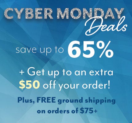 Cyber Monday Deals! Sale up to 65% off + Get up to an extra $50 off your order!